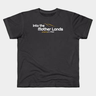 Into the Motherlands: White Kids T-Shirt